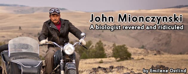 John Mionczynski: A biologist revered and ridiculed