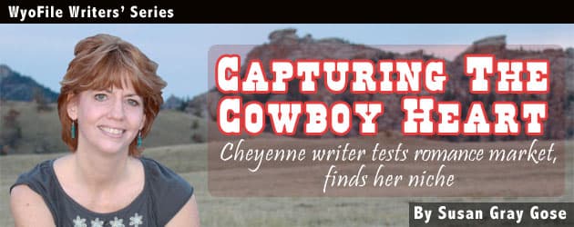 cowboyheart_banner Capturing The Cowboy Heart: Cheyenne writer tests romance market, finds her niche
