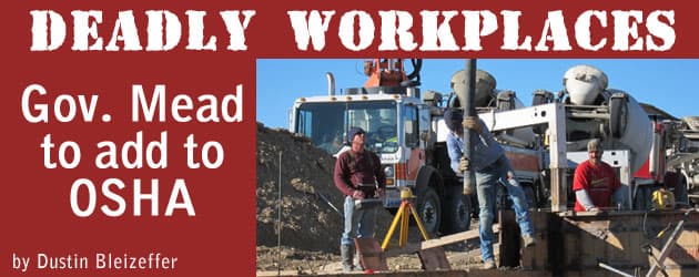 deadly_osha-mead Gov. Mead to add to OSHA