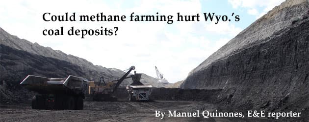 methane Could methane farming hurt Wyo.'s coal deposits?