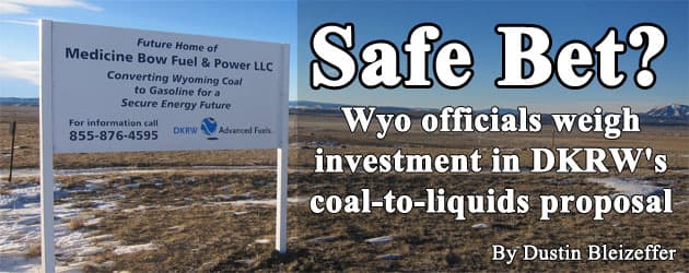 Safe Bet? Wyo officials weigh investment in DKRW’s coal-to-liquids proposal