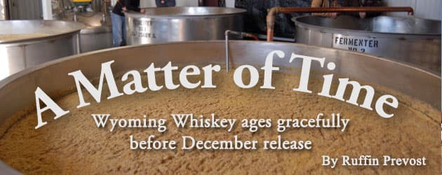 wyowhiskey_b A Matter of Time: Wyoming Whiskey ages gracefully before December release