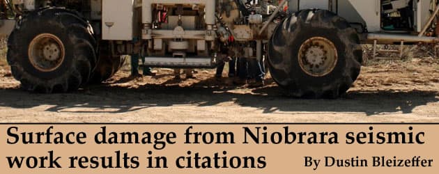 Surface damage from Niobrara seismic work results in citations