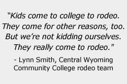 2012collegerodeo_quote Lynn Smith, Central Wyoming Community College rodeo team