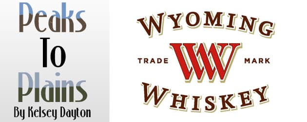 peakstoplains_whiskey_banner Whiskey wait lists: People start reserving bottles of Wyoming's first bourbon