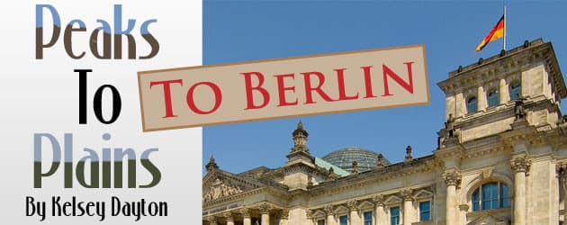 Peaks to Plains, to Berlin