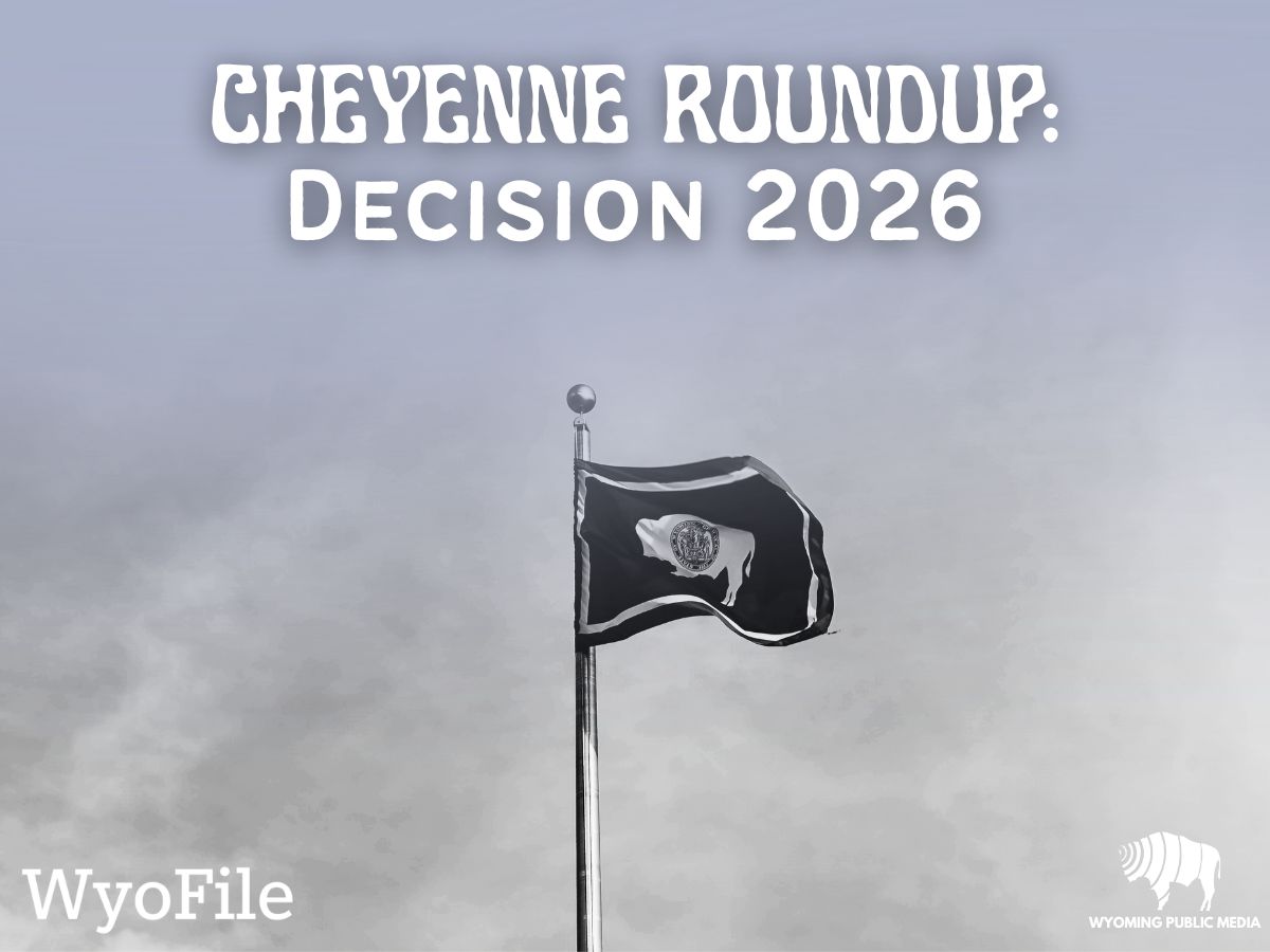 Cheyenne Roundup: Decision 2026 | Wyoming’s next top leaders